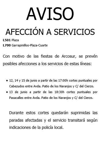 [L501, L700] AFECCIONES ENTRE EL JUEVES 12 Y EL DOMINGO 15 DE JUNIO POR FIESTAS EN&nbsp;ARCOSUR